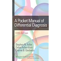 A Pocket Manual of Differential Diagnosis [ペーパーバック] Adler， Stephen N. Adler- MD， Debra; Gasbarra， Dianne B. A Pocket Manual of Differential Diagnosis : Adler, Stephen N