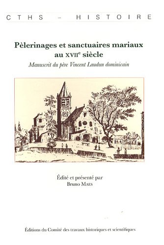 Pèlerinages et sanctuaires mariaux au XVIIe siècle
