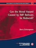 Image de Can the Moral Hazard Caused by IMF Bailout be Reduced? Geneva Reports on the World Economy Special Report 1