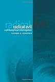 Radical Evil: A Philosophical Interrogation