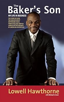 The Baker's Son: My Life in Business by [Hawthorne, Lowell]