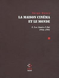 La  maison cinéma et le monde