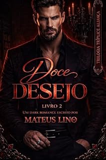 Livro Doce Desejo (Tríplice Aliança Livro 2)