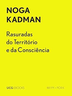 Livro Rasuradas do Território e da Consciência: Israel e as Aldeias Palestinas Despovoadas em 1948, um excerto (UCG EBOOKS)