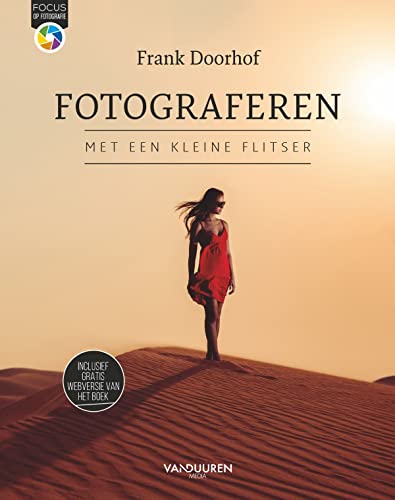 Fotograferen met een kleine flitser: Van donker naar licht (Focus op fotografie)