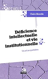 Déficience intellectuelle et vie institutionnelle