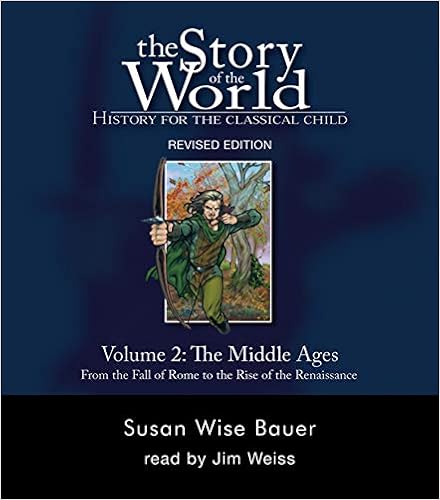 The Story of the World: History for the Classical Child, Volume 2 Audiobook: The Middle Ages: From the Fall of Rome to the Rise of the Renaissance, Revised Edition (9 CDs) (v. 2), by Susan Wise Bauer
