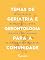 Livro Temas de geriatria e gerontologia para a comunidade