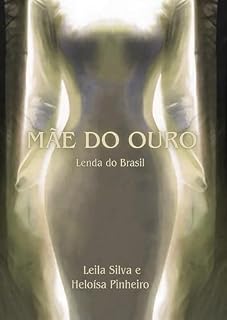 Livro Mãe do Ouro: Lenda do Brasil