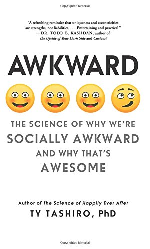 [R.e.a.d] Awkward: The Science of Why We're Socially Awkward and Why That's Awesome [R.A.R]