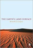 The Earth's Land Surface : Landforms and Processes in Geomorphology, Gregory, Kenneth J., 1848606192