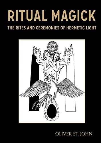 Ritual Magick - The Rites and Ceremonies of Hermetic Light Paperback – November 24, 2017