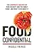 Food Confidential: The Corporate Takeover of Food Security and the Family Farm-and What to Do About by Nicole Faires