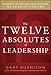The Twelve Absolutes of Leadership