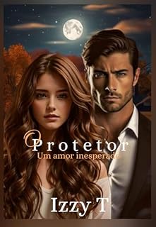 Livro O protetor : Um amor inesperado