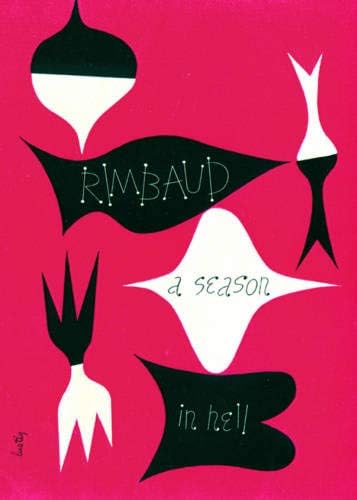 A Season in Hell & The Drunken Boat: English and French Edition