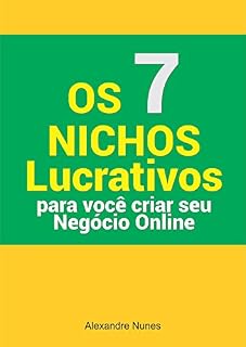 Livro Os 7 Nichos Lucrativos: Para Criar o Seu Negócio Online