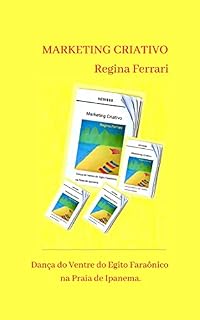 Livro MARKETING CRIATIVO : Dança do Ventre do Egito Faraônico na Praia de Ipanema