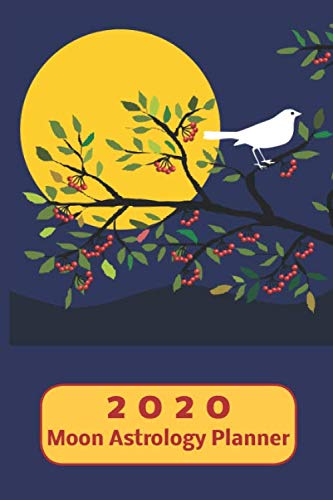 2020 Moon Astrology Planner: Weekly Plan and Journal Note Page with Monthly Grid Calendar from Jan - by Laraine Mesavage