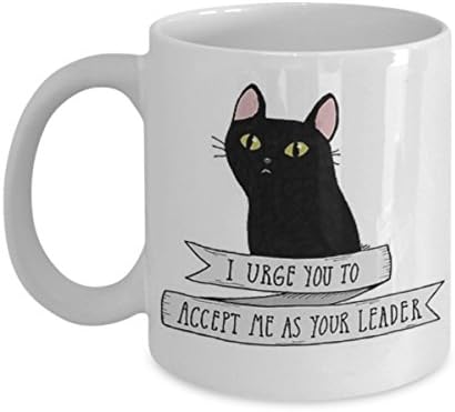 Salem Saberhagen I Urge You To Accept me as your leader - Coffee Mug, Tea Cup, Funny, Quote, Gift Idea for Him or Her, Women and Mother, Father's Day,