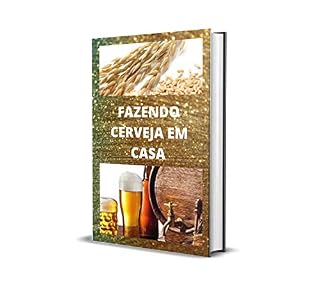 Livro FAZENDO CERVEJA EM CASA: CERVEJA ARTESANAL