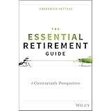 The Essential Retirement Guide: A Contrarian's Perspective