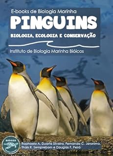 Livro Pinguins: Biologia, Ecologia e Conservação (Livros de Biologia Marinha Bióicos)