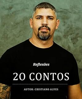 Livro Reflexões 20 Contos Cristiano Alves: 20 Contos Cristiano Alves Reflexões