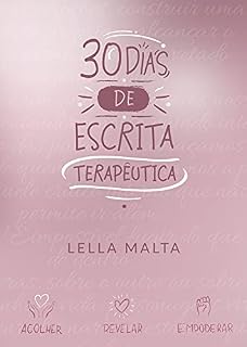 Livro 30 DIAS DE ESCRITA TERAPÊUTICA