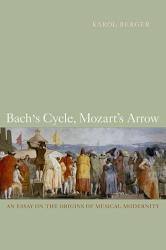 Download Bach's Cycle, Mozart's Arrow: An Essay on the Origins of Musical Modernity (English Edition) PDF