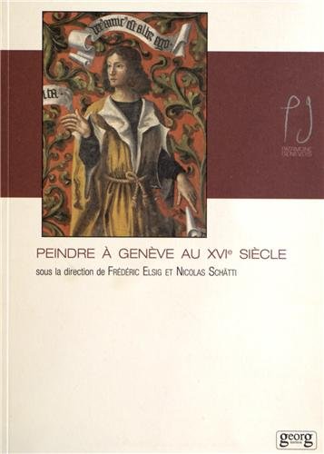 Peindre à Genève au XVIe siècle