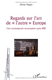 Regards sur l'art de "l'autre" Europe
