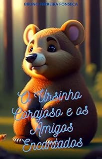 Livro O Ursinho Corajoso e os Amigos Encantados