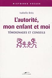 L' autorité, mon enfant et moi