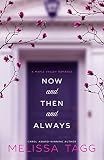 Now and Then and Always (Maple Valley Book 1) by Melissa Tagg