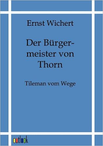 Der Bürgermeister Von Thorn Tileman Vom Wege Historischer - 