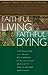 Faithful Living, Faithful Dying: Anglican Reflections on End of Life Care