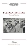 Sultanat d'Oman: Retour à l'histoire (Comprendre le Moyen-Orient) (French Edition) by 