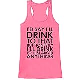 Custom Party Shop Womens I'll Drink To That Funny Tank Top