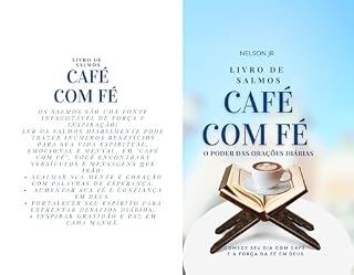 Café com Fé Salmos Diários - Inspiração Diária para a Alma - Livro de Salmos Poderosos: Comece bem o seu dia, com Café e Salmos