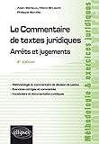 Le commentaire de textes juridiques : Arrêts et jugements by 