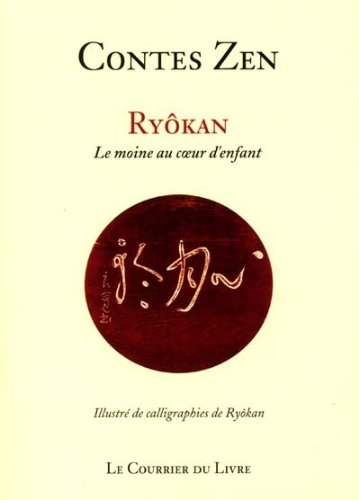 Contes zen : Ryôkan, le moine au cœur d'enfant by Ryôkan