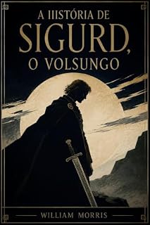 Livro A História de Sigurd, o Volsungo