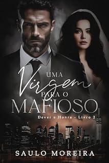 Livro Uma Virgem para o Mafioso (Dever e Honra Livro 2)