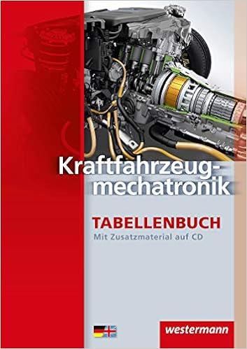 Kraftfahrzeugmechatronik Tabellenbuch Amazon De Peter Gerigk Detlef Bruhn Dietmar Danner Claudia Girnus Rainer Schopf Bucher