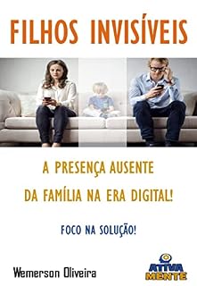 Livro FILHOS AUSENTES!: A ausência presente da família na era digital