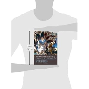 The Oxford Handbook of Critical Management Studies (Oxford Handbooks)