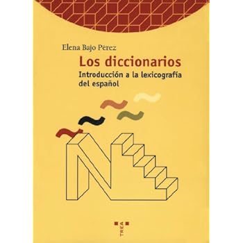 Los diccionarios. Introducción a la historia de la lexicografía del español (Biblioteconomía y Administración Cultural) Los diccionarios. Introducción a la historia de la lexicografía del español (Biblioteconomía y Administración Cultural)
