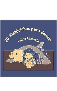 Livro 20 Histórinhas para dormir: Histórias curtas para dormir