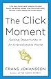 The Click Moment: Seizing Opportunity in an Unpredictable World